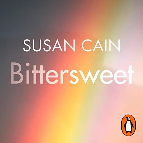 Bittersweet How Sorrow and Longing Make Us Whole (Audible