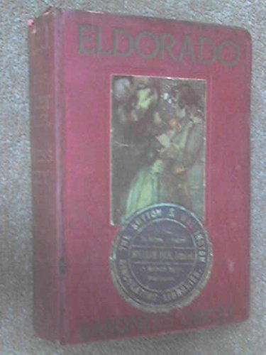 El Dorado : A Story of the Scarlet Pimpernel B00151W6CS Book Cover
