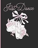  Just Dance: Pink White and Black Ballet Shoes Journal Lined and Dot Grid Interior with Ballerinas