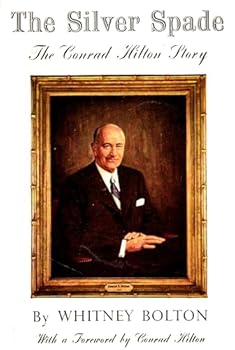 The silver spade;: The Conrad Hilton story