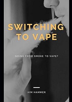 Paperback Switching to vape: Going from smoke to vape? Book