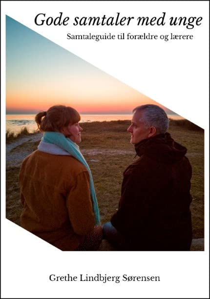 Gode samtaler med unge - En samtaleguide til forældre og lærere