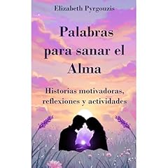 Palabras para sanar el Alma Audiolibro Por Elizabeth Pyrgouzis arte de portada