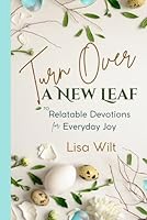 Turn Over A New Leaf: 70 Relatable Devotions for Everyday Joy null Book Cover