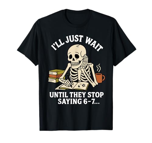 Funny 67 Teacher Skeleton School Class Women's Six Seven Gag T-Shirt