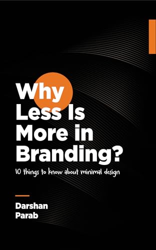 Why Less Is More in Branding?: 10 things to know