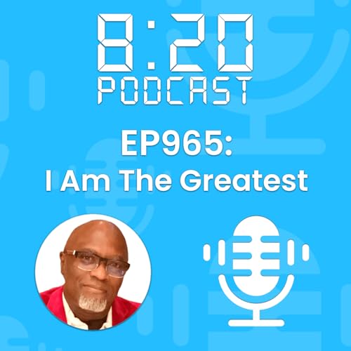 EP965: I Am The Greatest