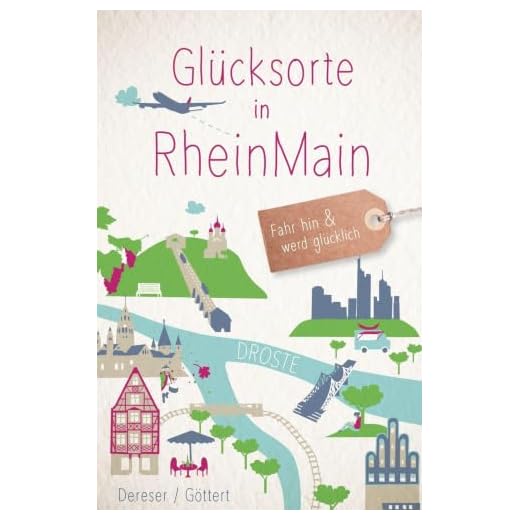 Glücksorte in RheinMain: Fahr hin und werd glücklich