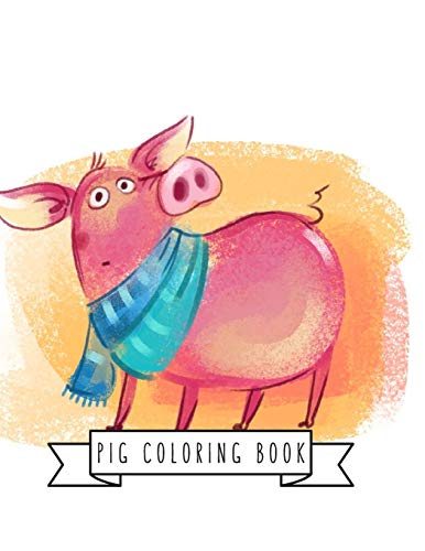 Pig Coloring Book: Pig Toy Gifts for Toddlers, Kids Ages 4-8 ,Girls 4-8, 8-12 or Adult Relaxation | Cute Easy and Relaxing Realistic Large Print Birthday Gifts image 3