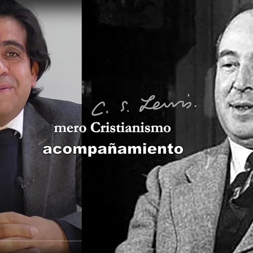 Vive el Cristianismo | mero Cristianismo - C.S. Lewis Podcast Por Guillermo Estefani Mon&aacute;rrez arte de portada