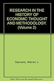 RESEARCH IN THE HISTORY OF ECONOMIC THOUGHT AND METHODOLOGY. (Volume 2)