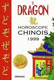 Le dragon : horoscope chinois 1999-2000