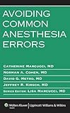 Avoiding Common Anesthesia Errors (Lippincott Williams & Wilkins Handbook) by Catherine Marcucci (2006-10-15) - Catherine Marcucci;Norman A. Cohen;David G. Metro;Jeffrey R Kirsch