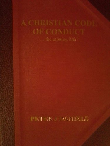 A Christian Code of Conduct... the Missing Link? 9833166032 Book Cover