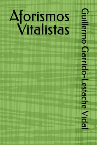 Aforismos Vitalistas (Spanish Edition)
