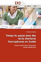 Temps Du Passa(c) Dans Des Ra(c)Cits D''Enfants Francophones En Sua]de 6131544948 Book Cover
