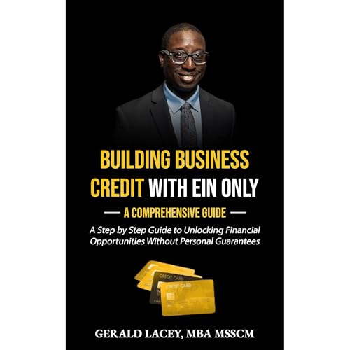 Building Business Credit with EIN Only: A Comprehensive Guide by Gerald Lacey MBA MSSCM episode artwork