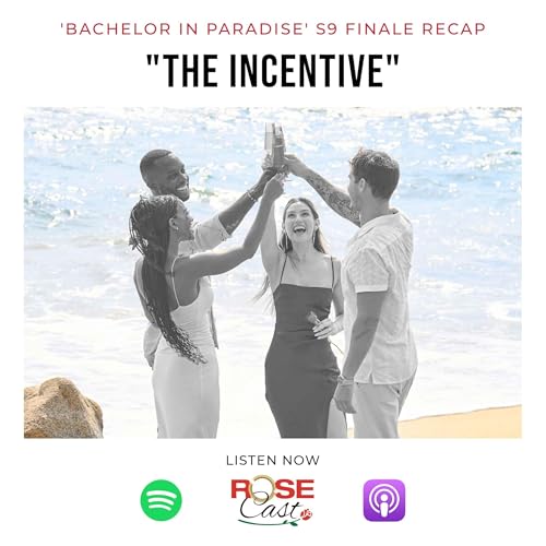 "The Incentive" | 'Bachelor in Paradise' S9 Finale Podcast Por  arte de portada