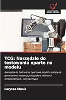 TCG: Narzedzie do testowania oparte na modelu 6209264980 Book Cover