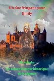 Un duc fringant pour Emily: Un roman d'amour historique de la régence