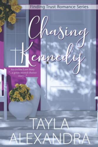 Chasing Kennedy: An Online Love Story (Finding Trust Romance)