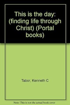 Paperback This is the day: (finding life through Christ) (Portal books) Book