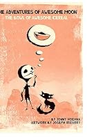 The Adventures of Awesome Moon 132047165X Book Cover