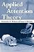 Applied Attention Theory