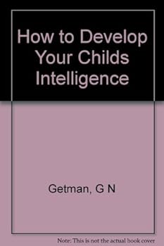 How to Develop Your Childs Intelligence
