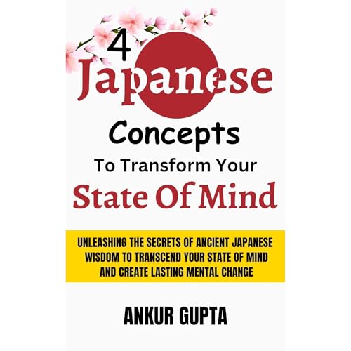 4 Japanese Concepts To Transform Your State Of Mind (By Ankur Gupta) episode artwork
