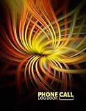  Phone Call Log Book: Follow Up Phonebook, Telephone Memo Recorder Monitoring Organiser, Voicemail Messages Register, For Receptionists, Household, ... 8.5” x 11” with 110 Pages. (Phone Call logs)