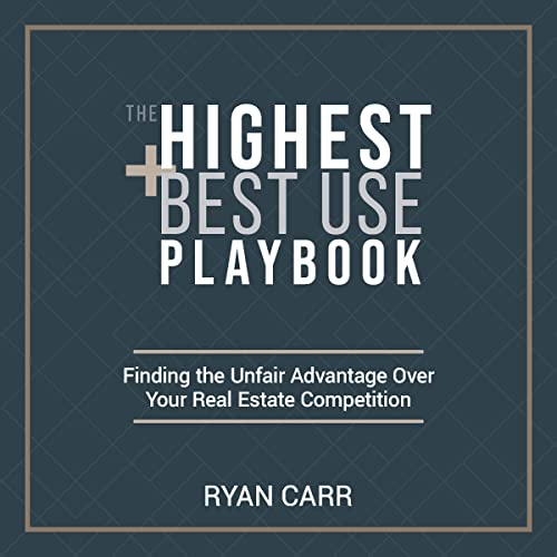 The Highest and Best Use Playbook by Ryan Carr episode artwork