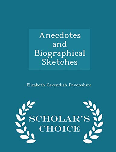 Anecdotes and Biographical Sketches - Scholar's... 1296087557 Book Cover