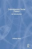  Contemporary Social Theory: An Introduction