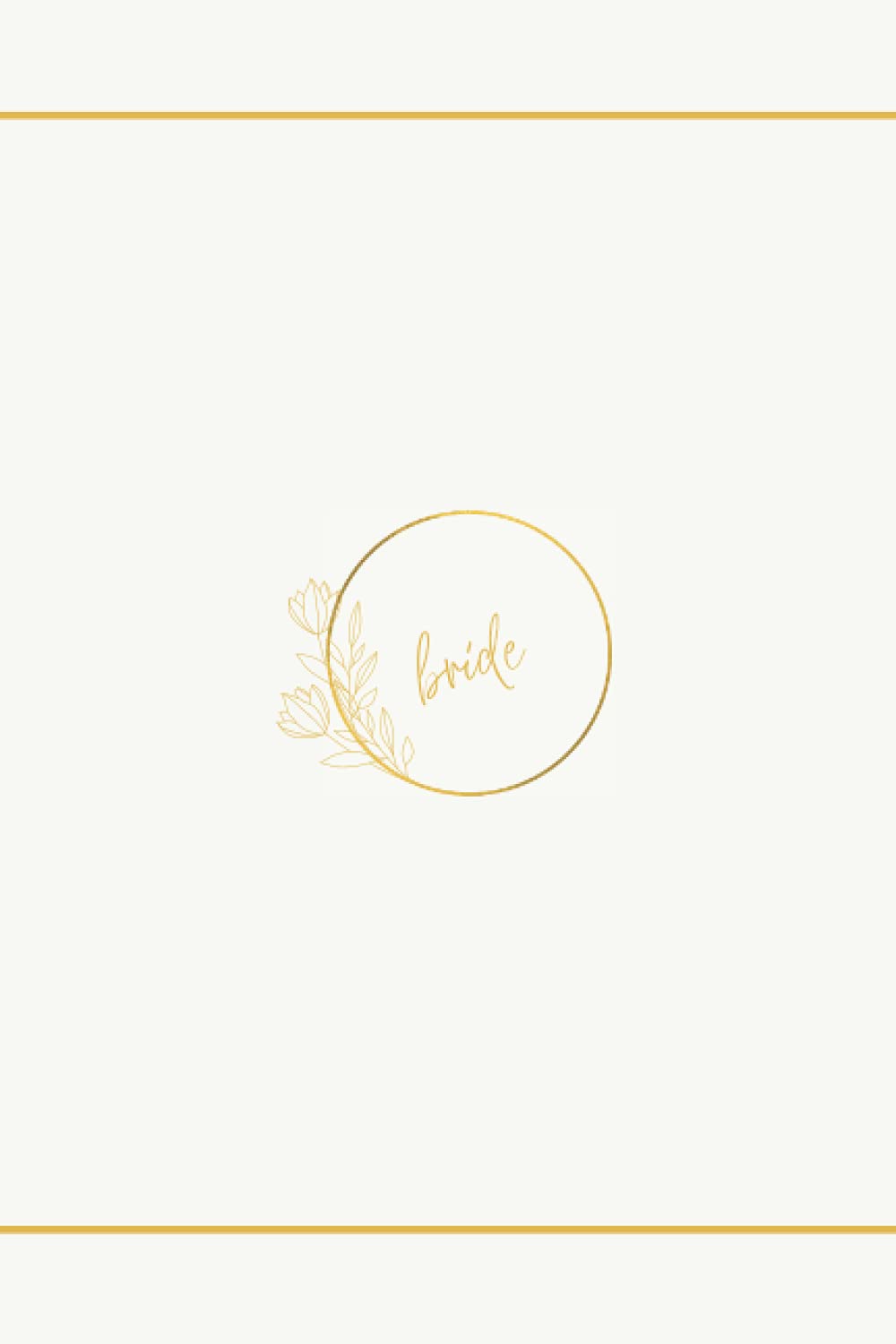 Bride Notebook Journal, Bride to Be: Bride Notebook Blank