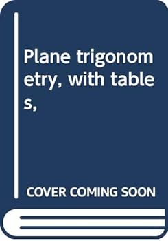 Hardcover Plane trigonometry, with tables, Book