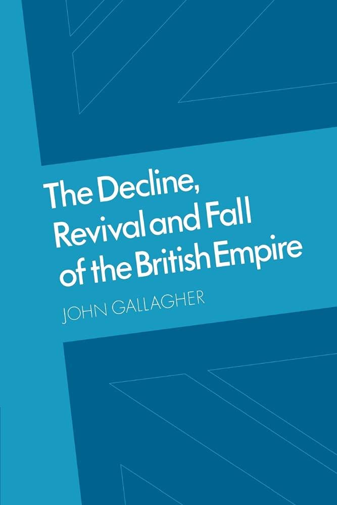 Decline Revival Fall British Empire: The Ford Lectures and Other Essays