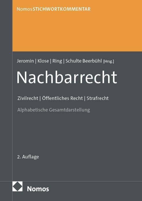 StichwortKommentar Nachbarrecht: Zivilrecht | Öffentliches Recht | Strafrecht
