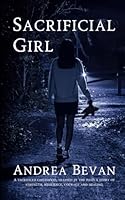 Sacrificial Girl: A sacrificed childhood, trapped by the past; A story of strength, resilience, courage and healing 1835220398 Book Cover