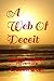 A Web Of Deceit: Another TJ Steele Adventure (Theodore James Steele)