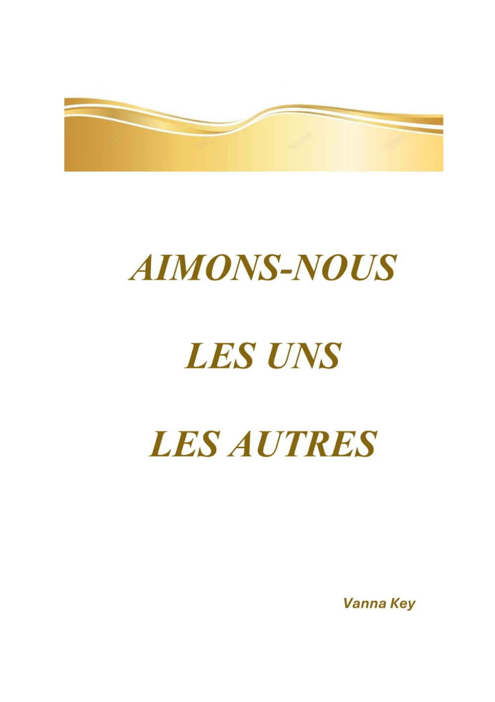 Aimons-nous les uns les autres