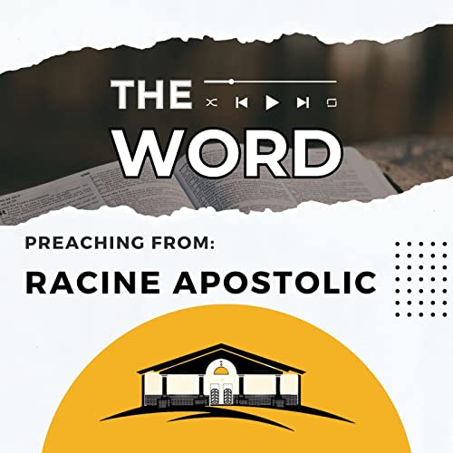 The WORD | Racine Apostolic Church - Preaching cover art