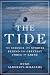 The Tide: The Science and Stories Behind the Greatest Force on Earth