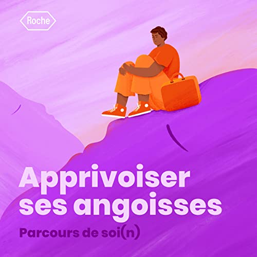 &Eacute;pisode 3 : Apprivoiser ses angoisses