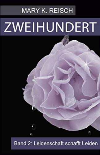 Cover zum Buch Zweihundert: Leidenschaft schafft Leiden