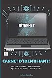  Carnet d\'identifiant internet - Carnet pour gérer - URL - Mots de Passe - Logins - Question Secrète - Email de Contact: Répertoire web alphabétique classé de A à Z