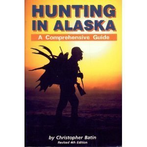 Paperback Hunting in Alaska: A Comprehensive Guide Book