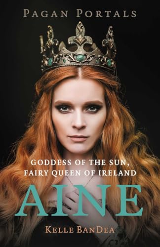 Pagan Portals - Aine (English Edition)