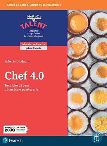 9788861603875 Chef 4.0. Tecniche di base di cucina e pasticceria. Laboratorio di cucina. Per il biennio degli Ist. professionali. Con e-book. Con espansione online