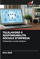 TELELAVORO E RESPONSABILITÀ SOCIALE D'IMPRESA: TECNOLOGIA E VALORI AZIENDALI 6206299198 Book Cover